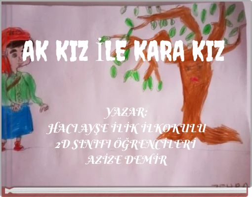 AK KIZ İLE KARA KIZ