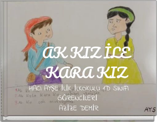 AK KIZ İLE KARA KIZ