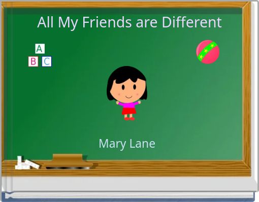 All My Friends are Different