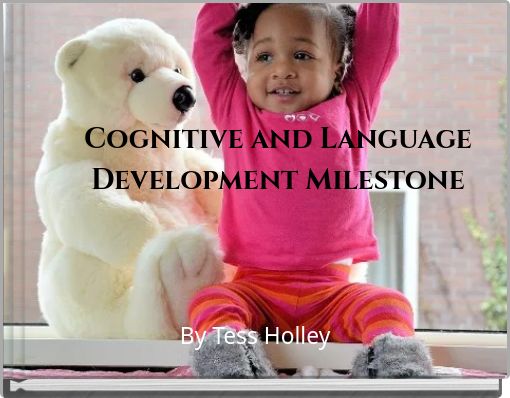 Cognitive and Language Development Milestone