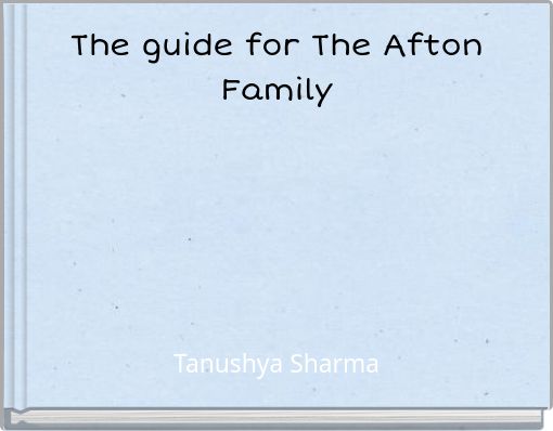 The guide for The Afton Family