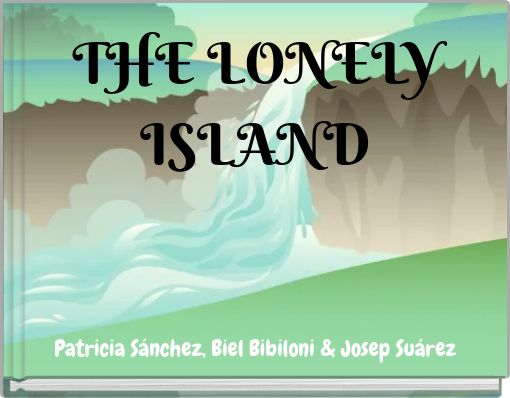 THE LONELY ISLAND