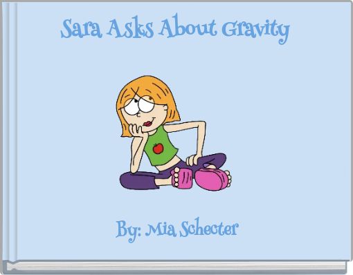 Front cover of 'Sara Asks About Gravity' 
