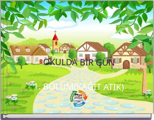 OKULDA BİR GÜN 1. BÖLÜM(KAĞIT ATIK)