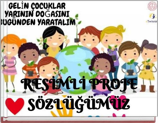 RESİMLİ PROJE SÖZLÜĞÜMÜZ