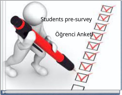 Students pre-survey Öğrenci Anketi