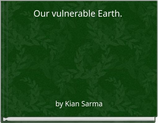 Front cover of 'Our vulnerable Earth.' 