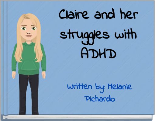 Claire and her struggles with ADHD