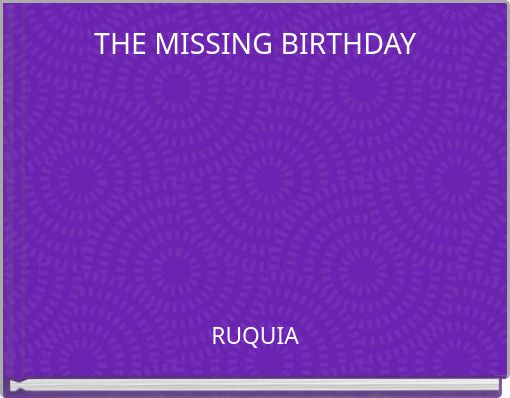 THE MISSING BIRTHDAY