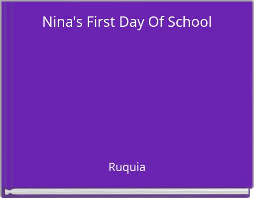 Nina's First Day Of School