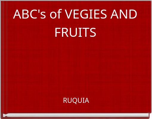 ABC's of VEGIES AND FRUITS