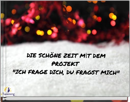 DIE SCHÖNE ZEIT MİT DEM PROJEKT "ICH FRAGE DICH, DU FRAGST MICH"