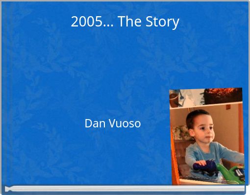 2005... The Story