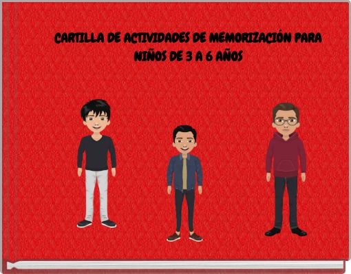 CARTILLA DE ACTIVIDADES DE MEMORIZACI&Oacute;N PARA NI&Ntilde;OS DE 3 A 6 A&Ntilde;OS