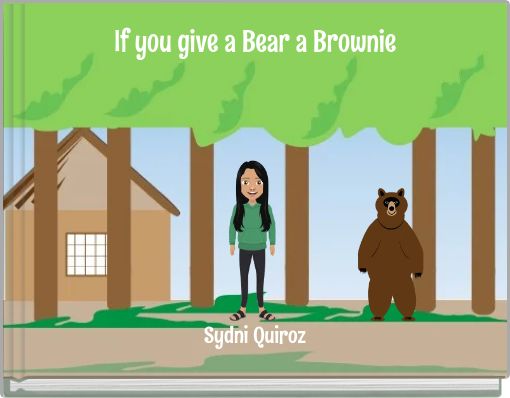 If you give a Bear a brownie