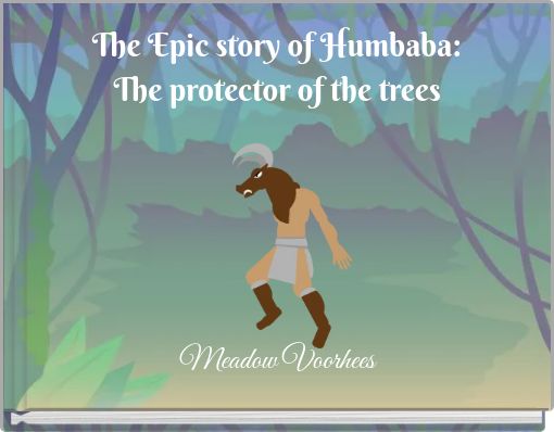 The Epic story of Humbaba: The protector of the trees