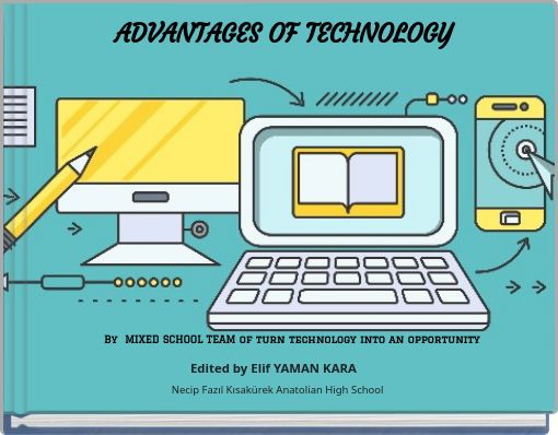 ADVANTAGES OF TECHNOLOGY