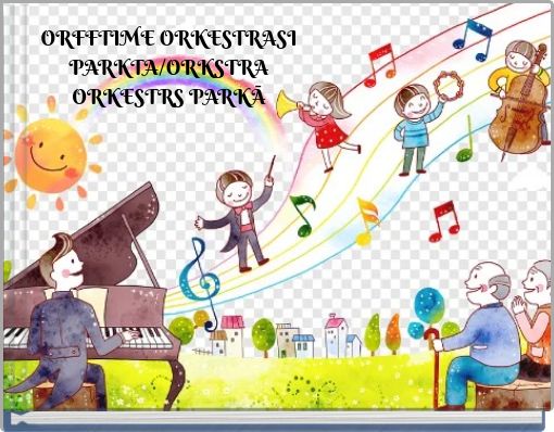 ORFFTIME ORKESTRASI PARKTA/ORKSTRA ORKESTRS PARKĀ