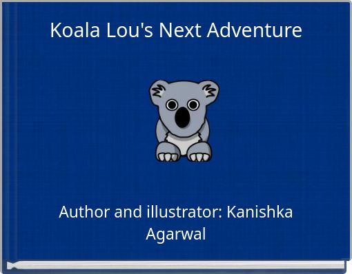 Koala Lou's Next Adventure