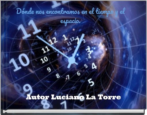 Book Cover for: Dónde nos encontramos en el tiempo y el espacio.