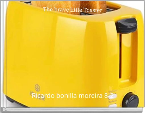 The brave little Toaster