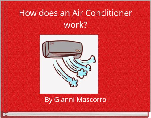 How does an Air Conditioner work?