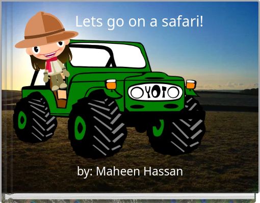 Lets go on a safari!