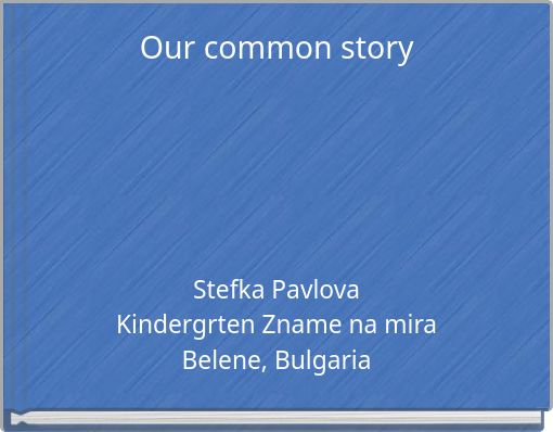 Our common story
