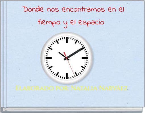 Donde nos encontramos en el tiempo y el espacio