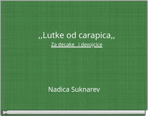 ,,Lutke od carapica,, Za decake i devojcice