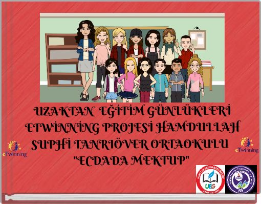 UZAKTAN EĞİTİM G&Uuml;NL&Uuml;KLERİ ETWİNNİNG PROJESİ HAMDULLAH SUPHİ TANRI&Ouml;VER ORTAOKULU "ECDADA MEKTUP"