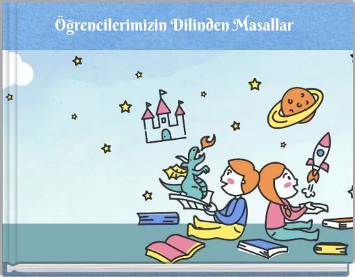 Öğrencilerimizin Dilinden Masallar