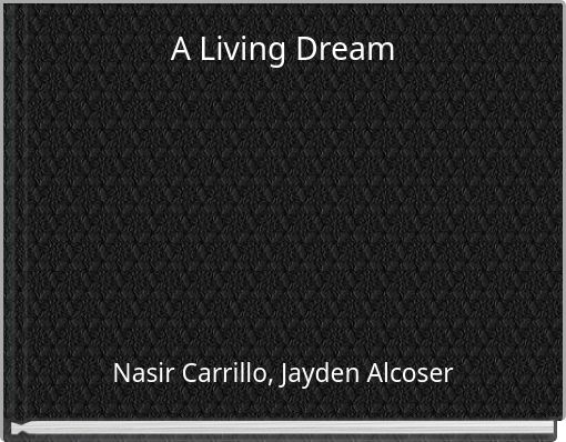 A Living Dream