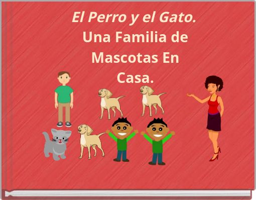 El Perro y el Gato. Una Familia de Mascotas En Casa.