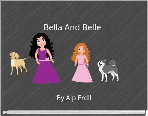 Bella And Belle