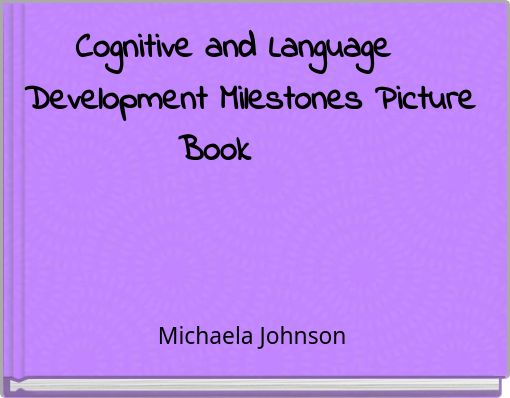 Cognitive and Language Development Milestones Picture Book