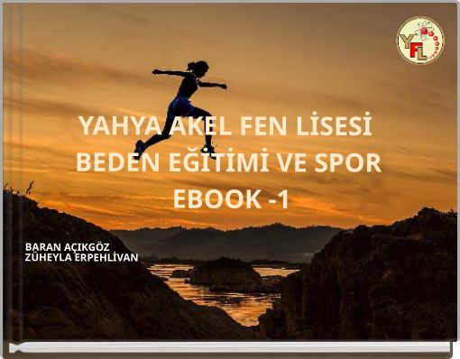 Book Cover for: YAHYA AKEL FEN LİSESİ BEDEN EĞİTİMİ VE SPOR EBOOK -1 BARAN AÇIKGÖZ ZÜHEYLA ERPEHLİVAN