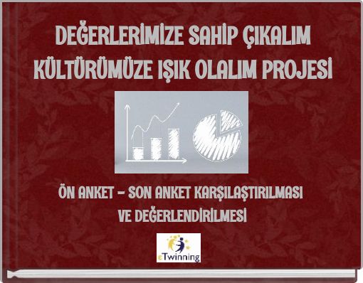 DEĞERLERİMİZE SAHİP &Ccedil;IKALIM K&Uuml;LT&Uuml;R&Uuml;M&Uuml;ZE IŞIK OLALIM PROJESİ