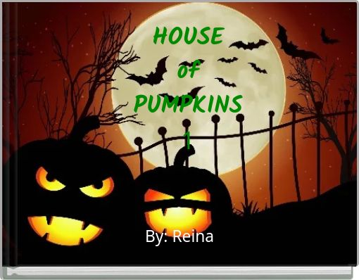 HOUSE of PUMPKINS 1