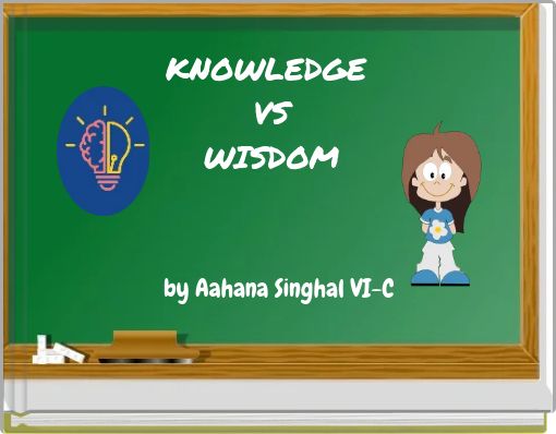 KNOWLEDGE VS WISDOM