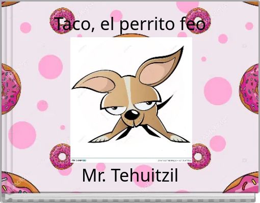 Taco, el perrito feo