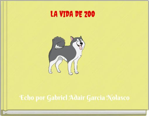 LA VIDA DE ZOO