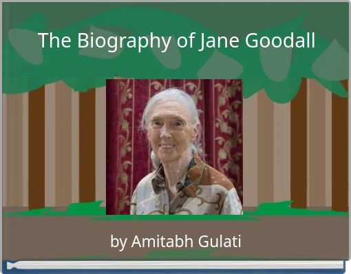 The Biography of Jane Goodall