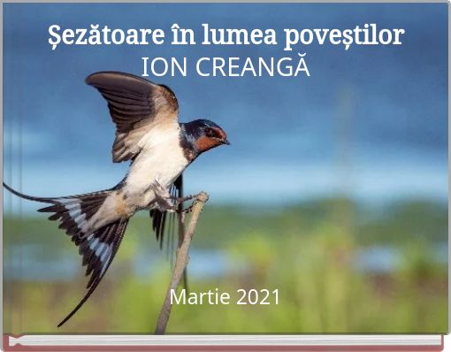Șezătoare în lumea poveștilor ION CREANGĂ