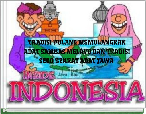 TRADISI PULANG MEMULANGKAN ADAT SAMBAS MELAYU DAN TRADISI SEGO BERKAT ADAT JAWA