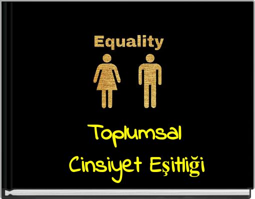 Toplumsal Cinsiyet Eşitliğii