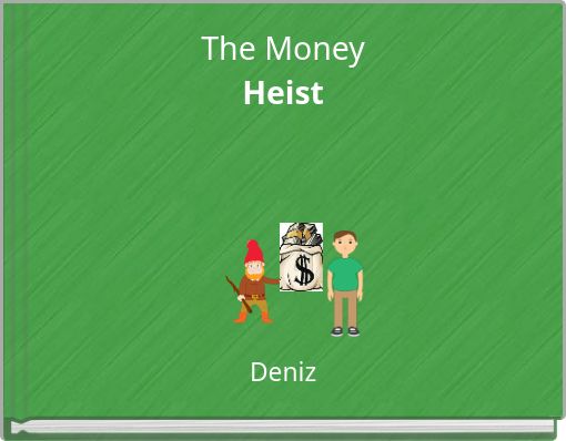 The Money Heist