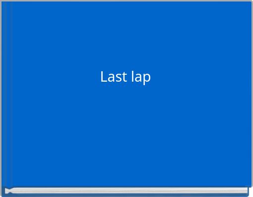 Last lap