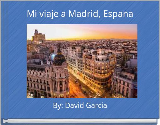 Mi viaje a Madrid, Espana