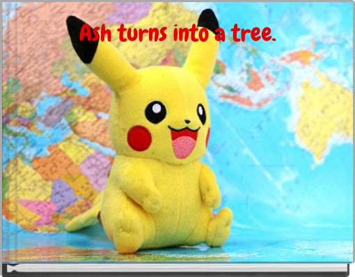 Front cover of 'Ash turns into a tree.' 